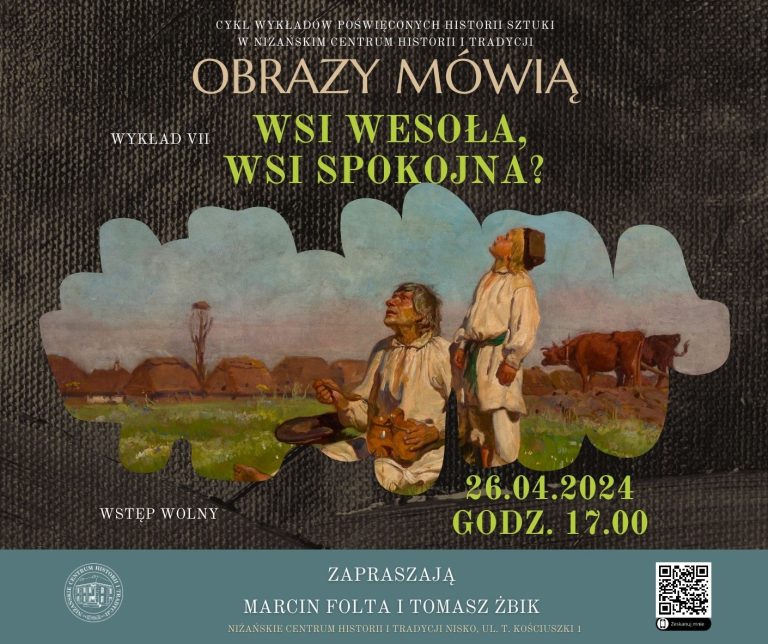 „Wsi wesoła, wsi spokojna ?” – siódmy wykład z cyklu „Obrazy mówią”