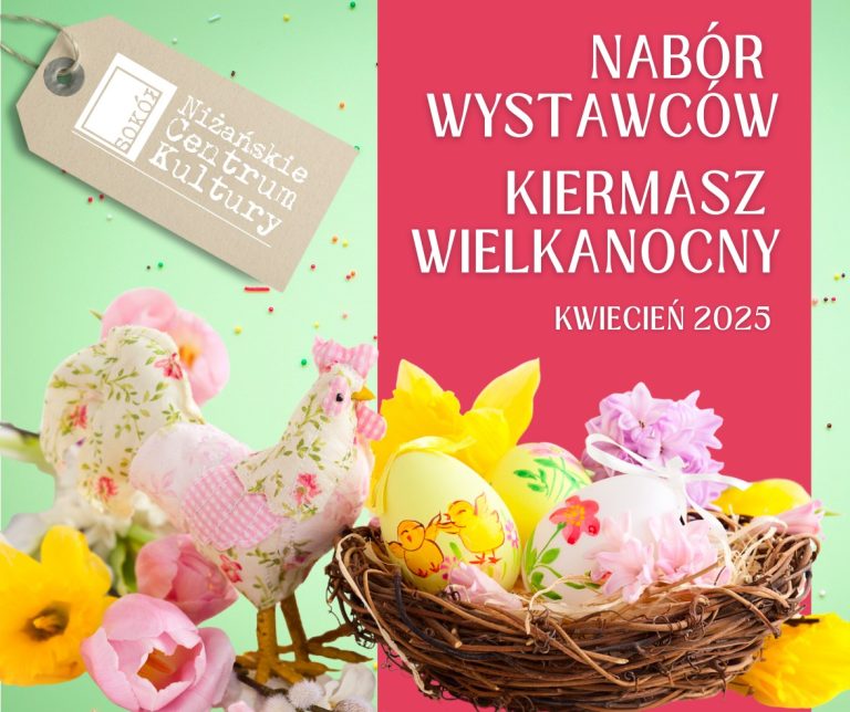 NABÓR WYSTAWCÓW – KIERMASZ WIELKANOCNY