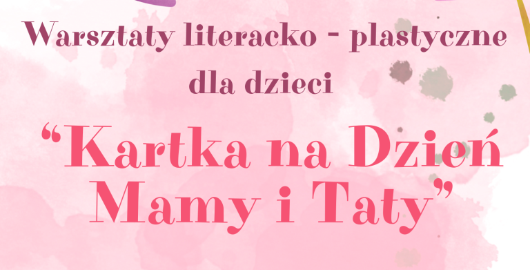 Warsztaty „Kartka na Dzień Mamy i Taty” w Nowosielcu