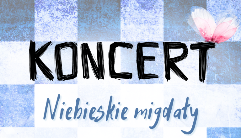 Koncert „Niebieskie migdały”