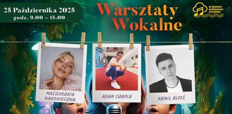 Warsztaty Wokalne VII Festiwalu „W Krainie Baśniowej Piosenki”