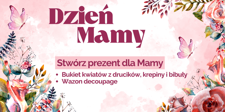 Warsztaty z okazji Dnia Mamy