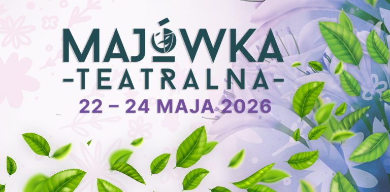 MAJÓWKA TEATRALNA 2026